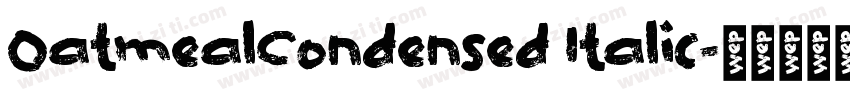 OatmealCondensed Italic字体转换